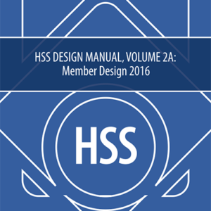 HSS Design Manual, Volume 2A + 2B: Member Design