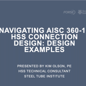 Webinars On Demand: Navigating AISC 360-16 HSS Connection Design: Design Examples (December 2019)