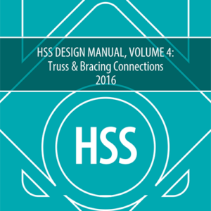 HSS Design Manual, Volume 4: Truss & Bracing Connections