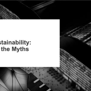 Webinars On Demand: HSS & Sustainability: Removing the Myths (November 2022)