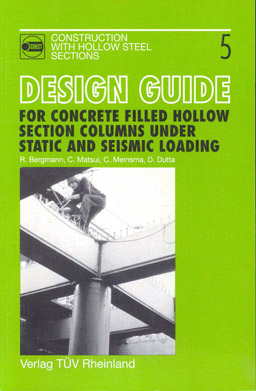 HSS Reference Guide No. 1: Composite HSS 6 CIDECT Design Guide 5 for Concrete Filled Hollow Section Columns Under Static and Seismic Loading